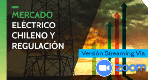 Mercado Eléctrico Chileno y Regulación