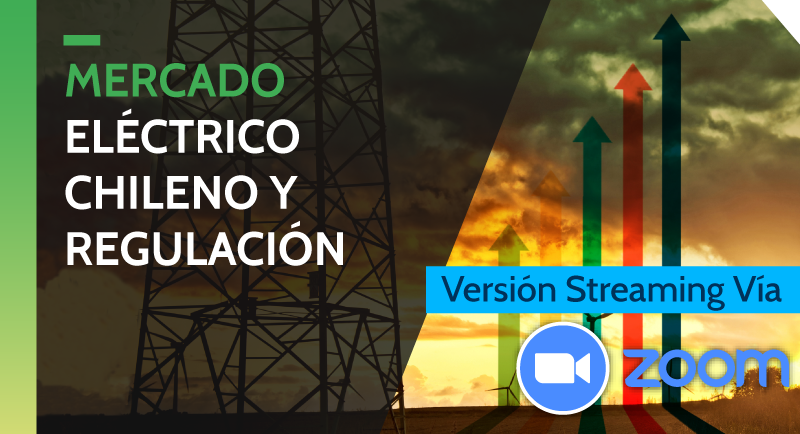 Mercado Eléctrico Chileno y Regulación