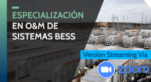 Especialización en O&M de Sistemas BESS (Battery Energy Storage Systems)