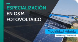 Especialización en O&M en Plantas Fotovoltaicas
