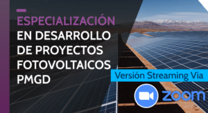 Especialización en Desarrollo de Proyectos Fotovoltaicos PMGD