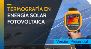 Termografía en Energía Solar Fotovoltaica